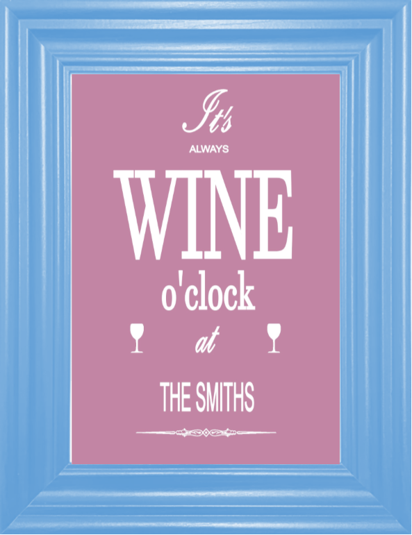 Personalised It's Always Wine O'Clock at ... Print (unframed)